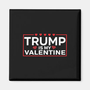 Trump ist mein Valentiner Funny - Jungs Mädchen Er Magnet