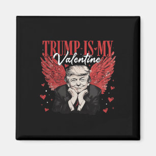 Trump ist mein Valentiner Funny Trump Valentinstag Magnet