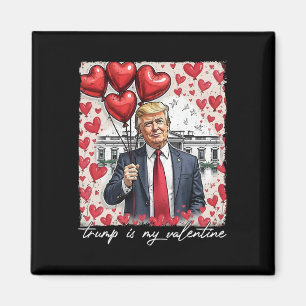Trump ist mein Valentiner Funny Trump Valentinstag Magnet