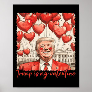 Trump ist mein Valentiner Funny Trump Valentinstag Poster