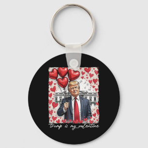 Trump ist mein Valentiner Funny Trump Valentinstag Schlüsselanhänger