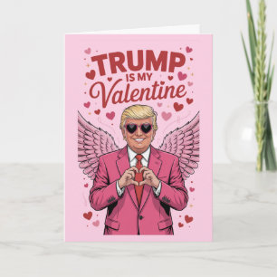Trump ist mein Valentinsgruß Politische Humorkarte Karte