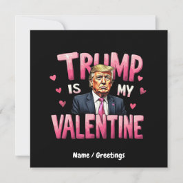 Trump ist mein Valentinstag, der Funny Retro-Valen Einladung