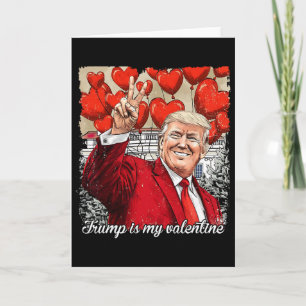 Trump ist mein Valentinstag Lustige Pro-Trump Vale Karte