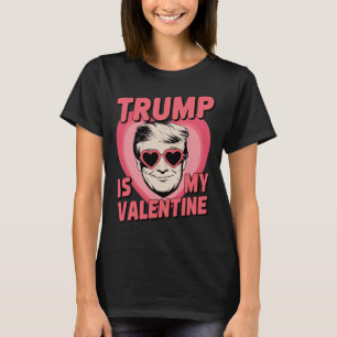 Trump ist mein Valentinstag Lustiger Valentinstag T-Shirt