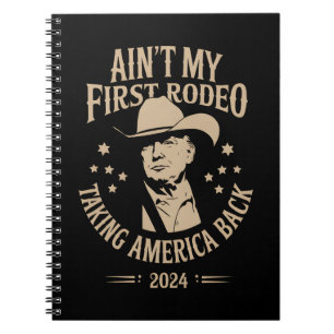 Trump ist nicht mein erster amerikanischer Rodeo-C Notizblock