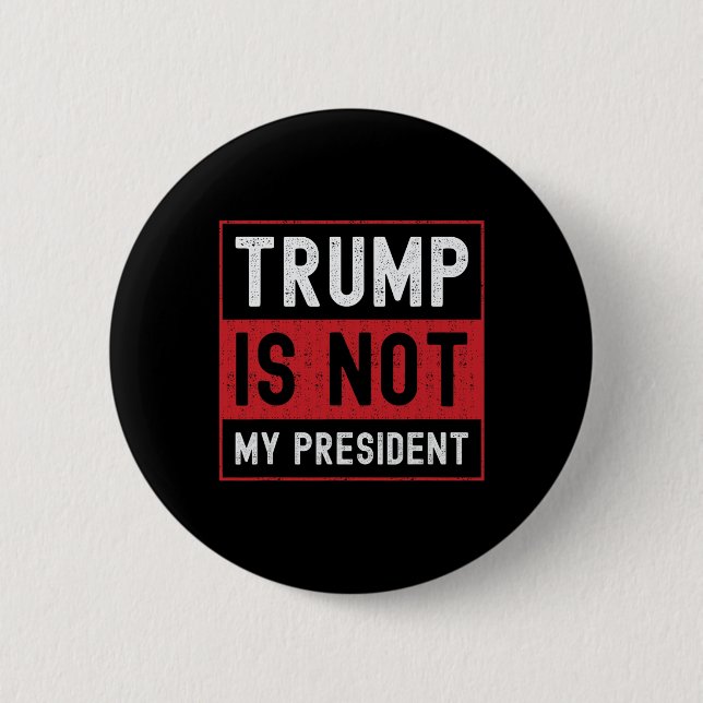 Trump ist nicht mein Präsident 1 Button (Vorderseite)