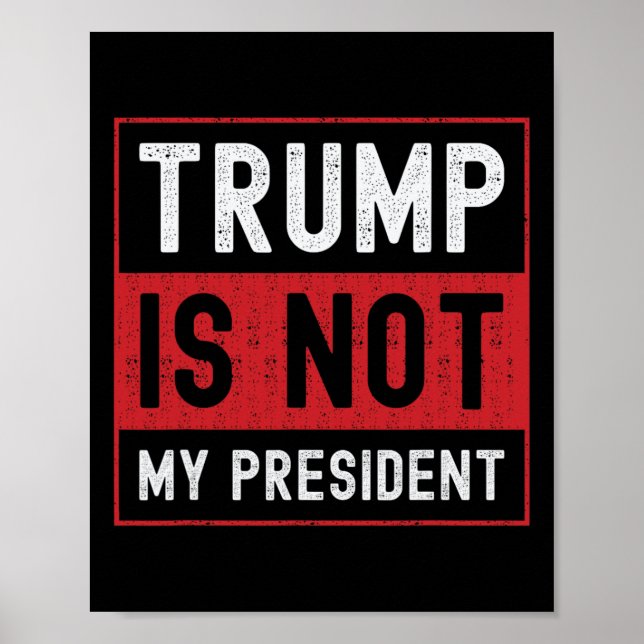Trump ist nicht mein Präsident 1 Poster (Vorne)