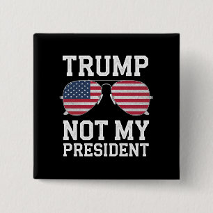 Trump ist nicht mein Präsident Anti-Trump Button