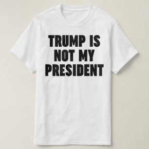 Trump ist nicht mein Präsident T-Shirt