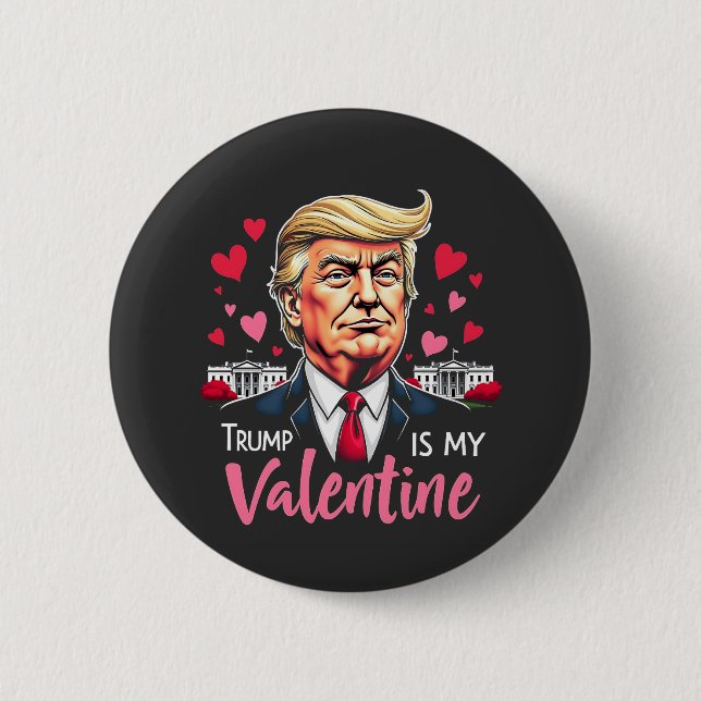 Trump ist Präsident des Valentinstag Button (Vorderseite)