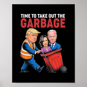Trump ist Zeit, den Müll herauszunehmen Poster