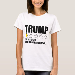 Trump ist zu faschistisch, würde nicht empfehlen T-Shirt