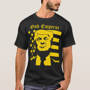 Trump - Kaiser Gottes T-Shirt