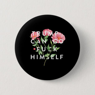 Trump kann sich selbst ficken Lustige sarkastische Button