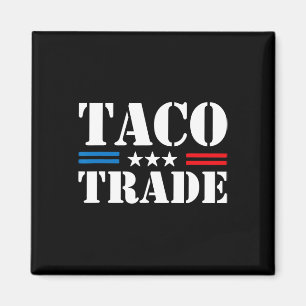 Trump kneift beim Taco-Handel immer Lustiger Meme  Magnet