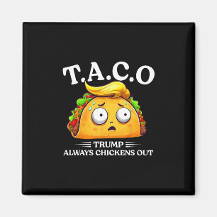 Trump kneift immer aus Taco Lustig Taco Trump Sh Magnet