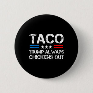Trump kneift immer beim Taco-Handel Lustiger Meme  Button