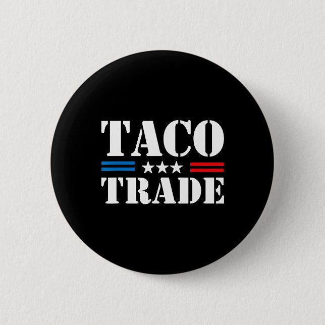Trump kneift immer beim Taco-Handel Lustiger Meme  Button (Vorderseite)