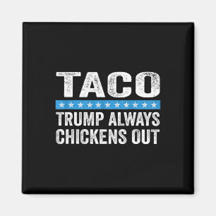 Trump kneift immer beim Taco-Handel Lustiger Meme Magnet
