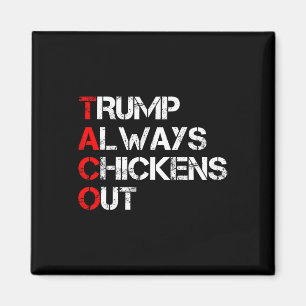 Trump kneift immer beim Taco-Handel Lustiger Meme Magnet