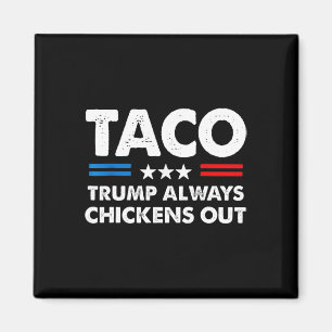 Trump kneift immer beim Taco-Handel Lustiger Meme Magnet