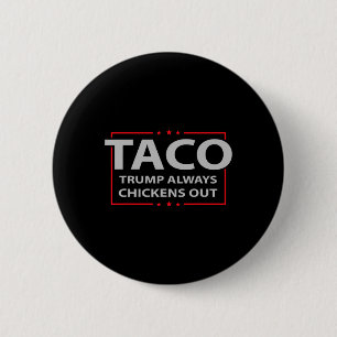 Trump kneift immer beim Taco-Handel Lustiges Meme Button