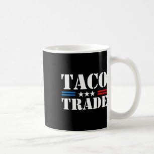 Trump kneift immer beim Taco-Handel Lustiges Meme Kaffeetasse