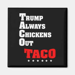 Trump kneift immer beim Taco-Handel Lustiges Meme Magnet