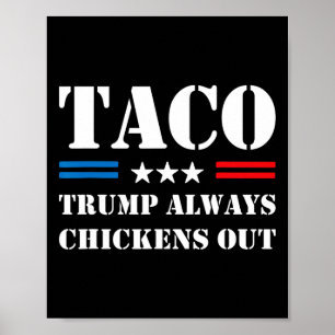Trump kneift immer beim Taco-Handel Lustiges Meme Poster