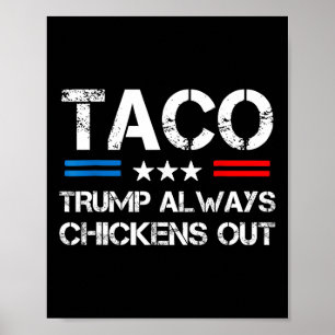 Trump kneift immer beim Taco-Handel Lustiges Meme Poster