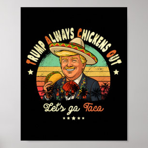 Trump kneift immer Funny Trump T.a.c.o Poster