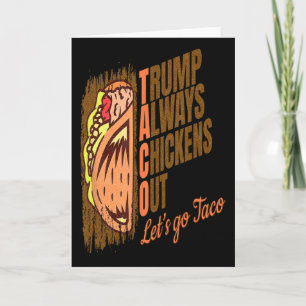 Trump kneift immer Funny Trump Taco  Karte