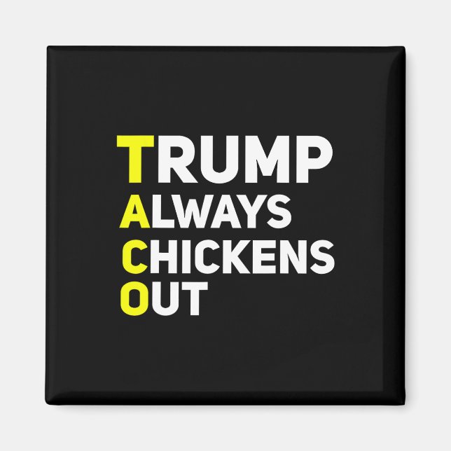Trump kneift immer Funny Trump Tariff Witz  Magnet (Vorne)