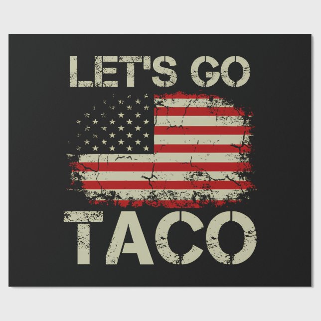 Trump kneift immer Let's Go Taco Geschenkpapier (Flach)