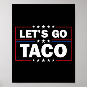 Trump kneift immer Let's Go Taco Lustig 4. Poster