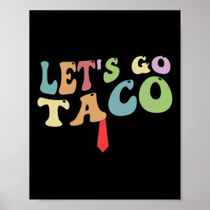 Trump kneift immer Let's Go Taco Lustig Retro Poster