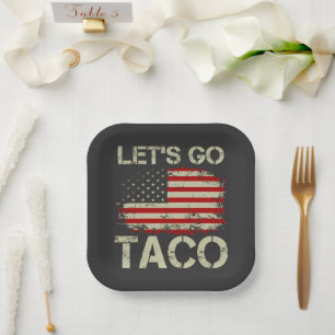 Trump kneift immer Let's Go Taco Pappteller