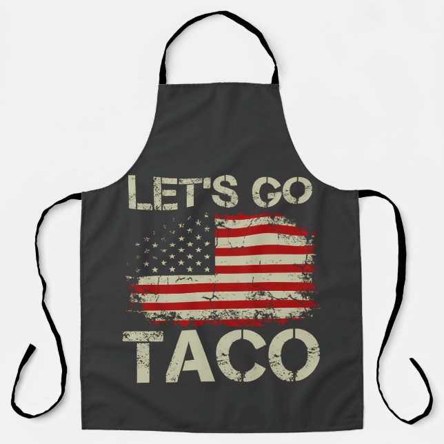 Trump kneift immer Let's Go Taco Schürze (Vorderseite)