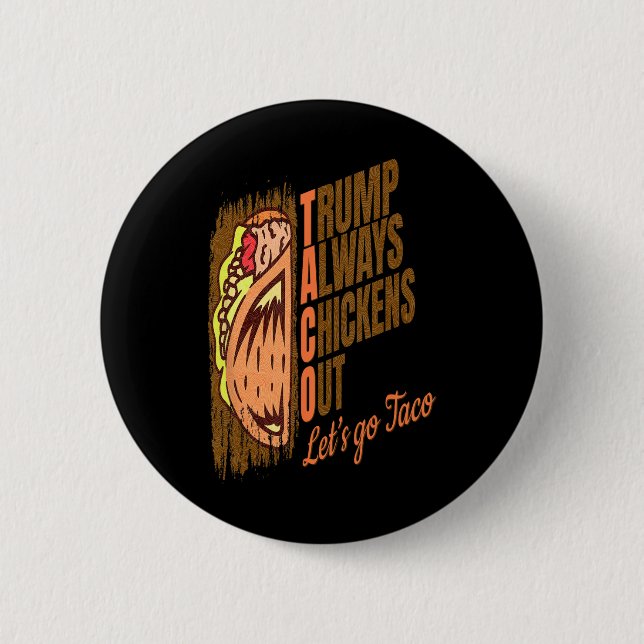 Trump kneift immer lustiger Trump Taco  Button (Vorderseite)