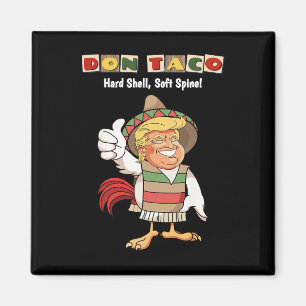 Trump kneift immer Meme Let's Go Taco Magnet