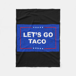 Trump kneift immer raus Los geht's Taco Lustig 11 Fleecedecke