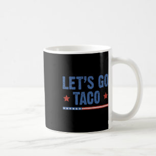 Trump kneift immer raus Los geht's Taco Lustig 12 Kaffeetasse