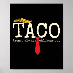 Trump kneift immer raus Los geht's Taco Lustig 13 Poster