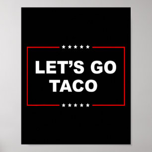 Trump kneift immer raus Los geht's Taco Lustig 1 Poster