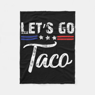 Trump kneift immer raus Los geht's Taco Lustig 3 Fleecedecke