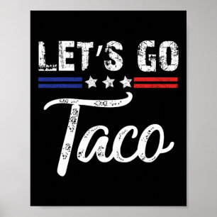 Trump kneift immer raus, los geht's Taco Lustig 7 Poster