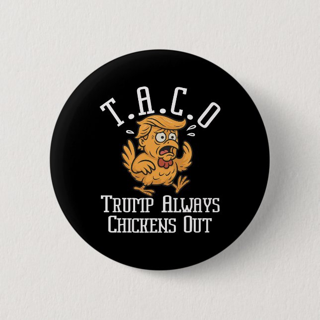 Trump kneift immer raus Los geht's Taco Lustig 8  Button (Vorderseite)
