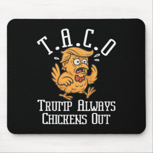 Trump kneift immer raus Los geht's Taco Lustig 8  Mousepad