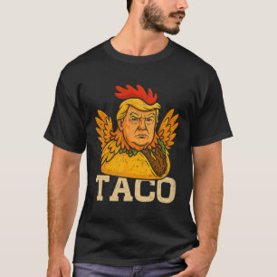 Trump kneift immer raus Los geht's Taco Lustig T-Shirt